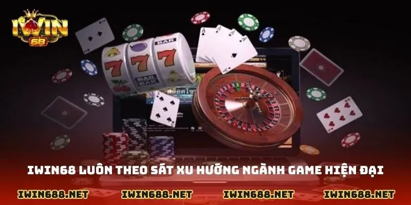 IWIN68 luôn theo sát xu hướng ngành game hiện đại