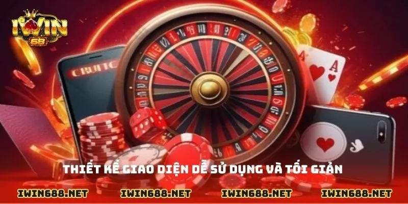 Thiết kế giao diện dễ sử dụng và tối giản